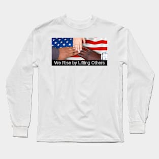 Rise by Lifting Others Long Sleeve T-Shirt